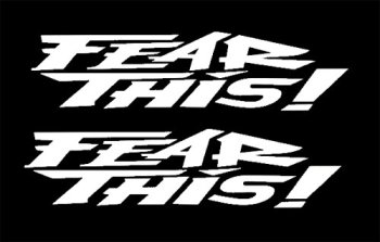 Fear This Die Cutz - White Decal Decals Chroma Graphics 3627