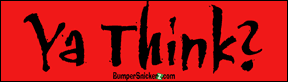 Ya Think? - funny bumper stickers (Medium 10x2.8 in.) Bumper Stickers BumperSnickerz IYF10010_M.pdf