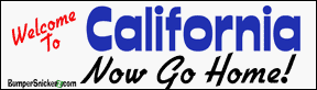 Welcome to California now go home - bumper stickers (Medium 10x2.8 in.) Bumper Stickers BumperSnickerz CA10001_M.pdf