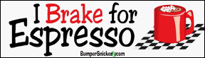 I Brake For Espresso - funny bumper stickers (Large 14x4 inches) Bumper Stickers BumperSnickerz COF10005_L.pdf