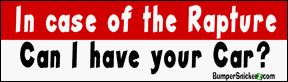 In case of the rapture can I have your car? - funny bumper stickers (Large 14x4 inches) Bumper Stickers BumperSnickerz REL10016_L.pdf