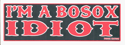 Bumper Stickers Boston Red Sox bosoxidiot