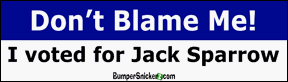 Don't Blame Me I Voted For Jack Sparrow - Funny Bumper Stickers (Medium 10x2.8 in.) Decals BumperSnickerz POL10070_M.pdf