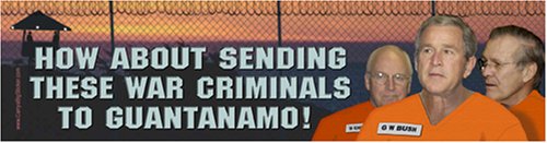 How About Sending These War Criminals to Guantanamo! Magnetic Bumper Sticker Decals CarryaBigSticker X0085CS.MBS.HAST