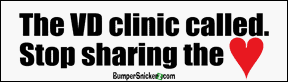 The VD clinic called. Stop sharing the love. - Refrigerator Magnets 7x2 in Decals BumperSnickerz IYF10003_RM.pdf