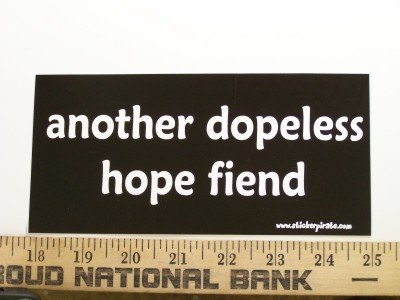 Another Dopeless Hope Fiend Christian Bumper Sticker Bumper Stickers Sticker Pirate SPC36
