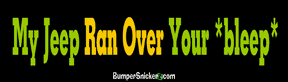 My Jeep Ran Over your *bleep* - funny stickers (Small 5 x 1.4 in.) Decals BumperSnickerz CAR10036_S.pdf