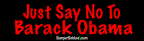 Just Say No To Obama - 2008 Election Stickers (Small 5 x 1.4 in.) Decals BumperSnickerz ELE10026_S.pdf