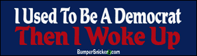 I Used To Be A Democrat Then I Woke Up - funny stickers (Small 5 x 1.4 in.) Decals BumperSnickerz POL10067_S.pdf