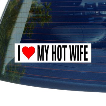 I Love Heart MY HOT WIFE Window Bumper Sticker Bumper Stickers, Decals & Magnets Graphics and More S1164