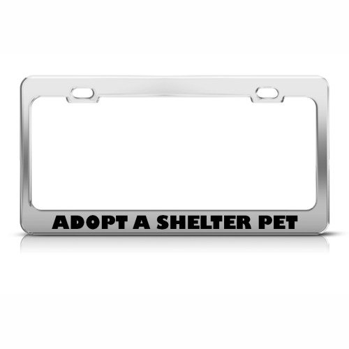 Adopt A Shelter Pet Dog Cat Metal License Plate Frame Tag Holder Frames Speedy Pros