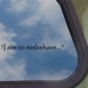 I Aim To Misbehave Quote Firefly Black Decal Car Sticker Decals Avery Dennison mg097bk