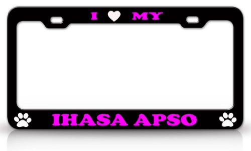 I LOVE MY IHASA APSO Dog Pet Animal High Quality STEEL /METAL Auto License Plate Frame, Black/Pink Frames Tag Xpress fdog0000015114