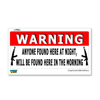 WARNING Anyone found at night morning - Gun AK-47 - Window Bumper Laptop Sticker Decals Graphics and More S8019
