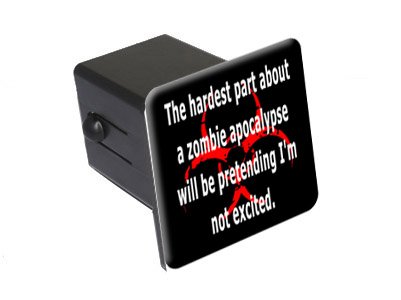 The Hardest Part About A Zombie Apocalypse - 2 Tow Trailer Hitch Cover Plug Insert Hitch Covers Graphics and More TH0731