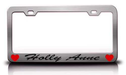 HOLLY ANNE Female Name Hearts Steel License Plate Frame Chrome Frames Tag Xpress fpet0000421333