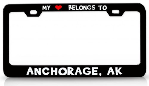 MY HEART BELONGS TO ANCHORAGE, AK USA Canada Steel License Plate Frame Tag Holder Black Frames Tag Xpress fcit0000856752