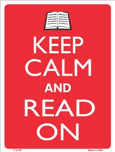 Keep Calm and Read On Books Reading Humor 9 x 12 Metal Novelty Parking Sign Covers Smart Blonde P-2140C