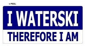 I WATERSKI Therefore I am - Window Bumper Sticker Decals StickyChimp SC-Batch-C-2098