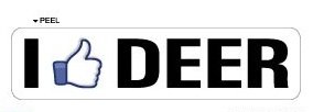 I Like DEER - Window Bumper Sticker Decals StickyChimp SC-Batch-C-2134