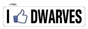 I Like DWARVES - Window Bumper Sticker Decals StickyChimp SC-Batch-C-2139