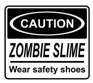 Caution Zombie Slime Wear Safety Shoes - Vinyl Sticker Decal Wall Art Decor - Black Wall Stickers & Murals StickyChimp SC-Batch-C-1479