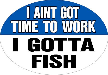 Knockout 690.6 'I aint Got time to work I gotta fish' Hitch Cover Hitch Covers Knockout 690.6