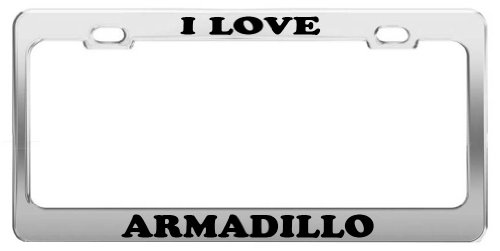 I LOVE ARMADILLO Tag License Plate Frame Gift Car Accessory Frames Product Express I LVE 1338