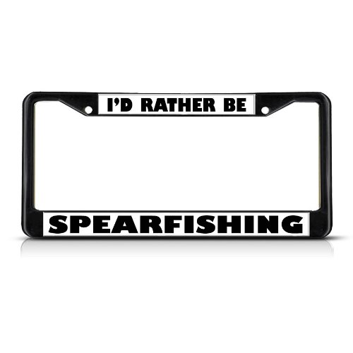 I'D RATHER BE SPEARFISHING Black Heavy Duty Metal License Plate Frame Frames Fastasticdeals FRCUSSPORT119_NBLK