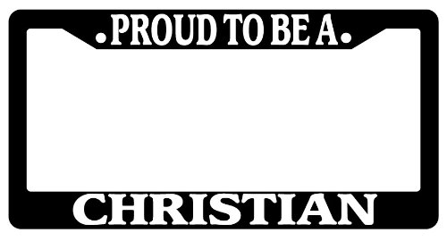 Glossy Black License Plate Frame Proud To Be A Christian Auto Accessory Novelty Covers WOW Frames BG1359