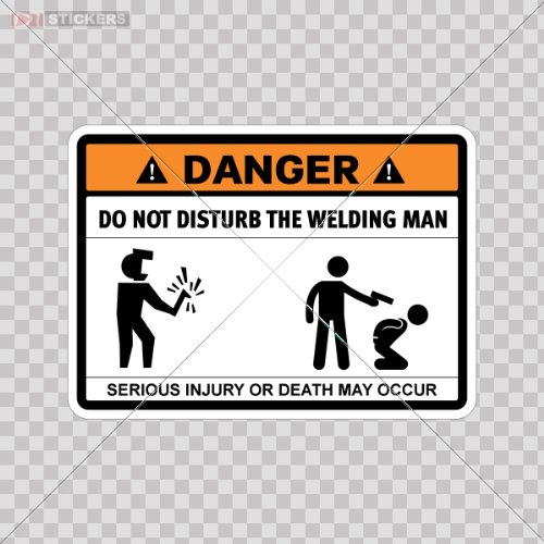 Humor Decal Vinyl Stickers Warning Danger Do Not Disturb The Welding Man Car Window Wall Art Decor Doors Helmet Roommates Motorcycle Note Book Garage Size: 4 X 2.9 Inches Vinyl color print Wall Stickers & Murals Signs Funny Stickers DAT067460400