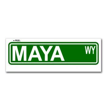 Maya Street Road Sign - 8.25 X 2.0 Size - Name Vinyl Sticker Window Door Wall Bumper Decal Wall Stickers & Murals Sticker Stand SS-SET-C-2712