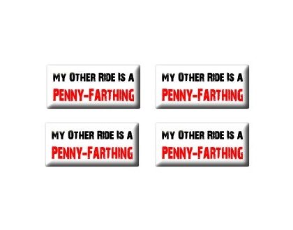 My Other Ride Vehicle Car Is A Penny-Farthing Set of 4 Stickers - Apply to any surface Decals Sticker Stand SS-SET-C-2507