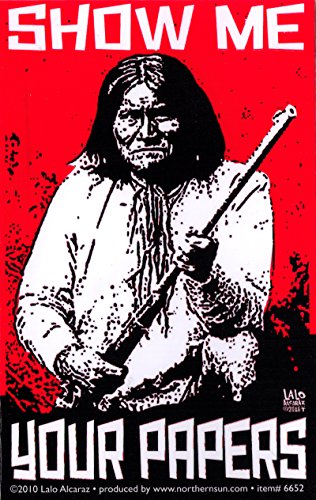 Show Me Your Papers - Native American Rights / Geronimo Small Bumper Sticker / Decal (3 X 5) Bumper Stickers, Decals & Magnets Northern Sun KS215
